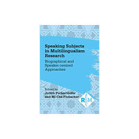 Multilingual Matters Speaking Subjects in Multilingualism Research (häftad, eng)