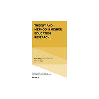 Emerald Publishing Limited Theory and Method in Higher Education Research (inbunden, eng)