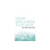 Troubador Publishing Your Wellness Toolbox (häftad, eng)