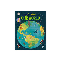 Arcturus publishing ltd Let's Explore! Our World (inbunden, eng)