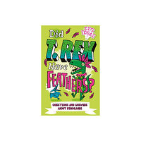 Arcturus publishing ltd Did T. Rex Have Feathers? (häftad, eng)