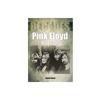 Sonicbond Publishing Pink Floyd in the 1970s (Decades) (häftad, eng)