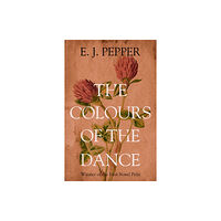 Troubador Publishing The Colours of the Dance (häftad, eng)