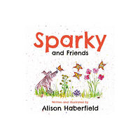 Troubador Publishing Sparky and Friends (häftad, eng)