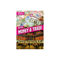 BookLife Publishing Mapping Money & Trade (inbunden, eng)