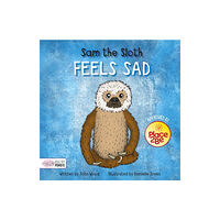 BookLife Publishing Sam the Sloth Feels Sad (inbunden, eng)