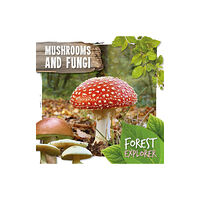 BookLife Publishing Mushrooms & Fungi (inbunden, eng)