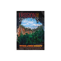 BookLife Publishing Erosion and Sinkholes (inbunden, eng)