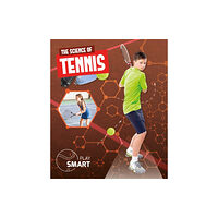 BookLife Publishing The Science of Tennis (inbunden, eng)