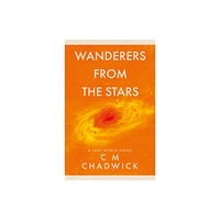 Troubador Publishing Wanderers From The Stars (inbunden, eng)