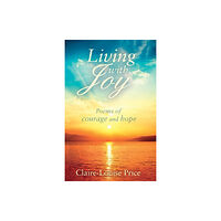 Troubador Publishing Living with Joy (häftad, eng)