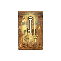 Troubador Publishing The Key Holders (häftad, eng)