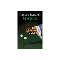 Troubador Publishing Captain Hazard's Game (häftad, eng)