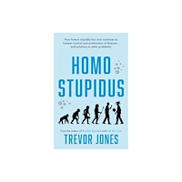 Troubador Publishing Homo stupidus (inbunden, eng)