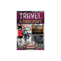 BookLife Publishing Travel and Transport (inbunden, eng)