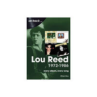 Sonicbond Publishing Lou Reed 1972 to 1986 On Track (häftad, eng)