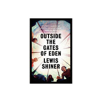 Bloomsbury Publishing PLC Outside the Gates of Eden (häftad, eng)