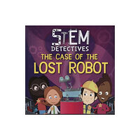 BookLife Publishing The Case of the Lost Robot (inbunden, eng)