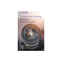 Equinox Publishing Ltd Cooperative Learning Through a Reflective Lens (häftad, eng)