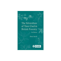 CABI Publishing Silviculture of Trees Used in British Forestry, The (inbunden, eng)