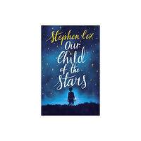 Quercus Publishing Our Child of the Stars (häftad, eng)