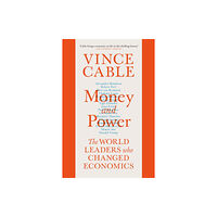 Atlantic Books Money and Power (inbunden, eng)