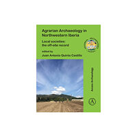 Archaeopress Agrarian Archaeology in Northwestern Iberia (häftad, eng)