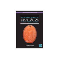 Archaeopress Les Representations de Mars Ultor Sur Les Pierres Gravees (häftad, fre)