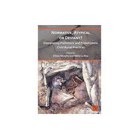 Archaeopress Normative, Atypical or Deviant? Interpreting Prehistoric and Protohistoric Child Burial Practices (häftad, eng)