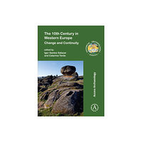 Archaeopress The 10th Century in Western Europe (häftad, eng)