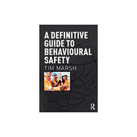 Taylor & francis ltd A Definitive Guide to Behavioural Safety (häftad, eng)