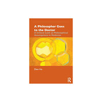 Taylor & francis ltd A Philosopher Goes to the Doctor (häftad, eng)