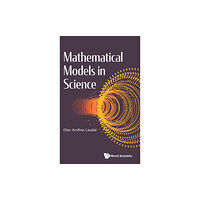 World Scientific Europe Ltd Mathematical Models In Science (inbunden, eng)