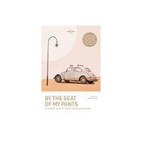 Lonely Planet Global Limited Lonely Planet By the Seat of My Pants (häftad, eng)