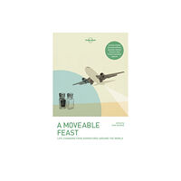 Lonely Planet Global Limited Lonely Planet A Moveable Feast (häftad, eng)