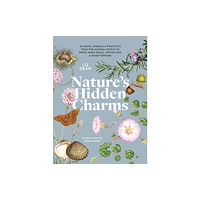 Headline Publishing Group Nature's Hidden Charms (inbunden, eng)