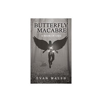 Austin Macauley Publishers Butterfly Macabre (inbunden, eng)