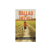 Austin Macauley Publishers The Ballad of Amy Hill (häftad, eng)