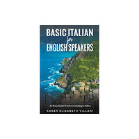 Austin Macauley Publishers Basic Italian for English Speakers (häftad, eng)