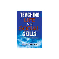 Austin Macauley Publishers Teaching Life and Social Skills (häftad, eng)