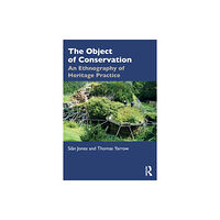 Taylor & francis ltd The Object of Conservation (häftad, eng)