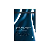 Taylor & francis ltd How the World's Religions are Responding to Climate Change (häftad, eng)