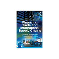 Taylor & francis ltd Financing Trade and International Supply Chains (inbunden, eng)