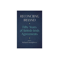 Irish Academic Press Ltd Reconciling Ireland (inbunden, eng)