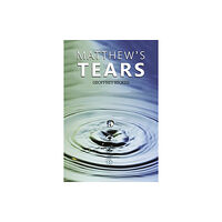 Austin Macauley Publishers Matthew's Tears (häftad, eng)