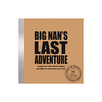 Ruby Tuesday Books Ltd Big Nan's Last Adventure (inbunden, eng)