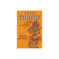 Taylor & francis inc How Religion Evolved (inbunden, eng)