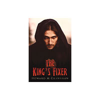 Austin Macauley Publishers The King's Fixer (häftad, eng)