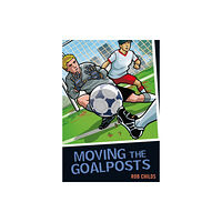 Bloomsbury Publishing PLC Moving the Goalposts (häftad, eng)
