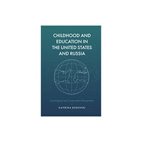 Emerald Publishing Limited Childhood and Education in the United States and Russia (inbunden, eng)